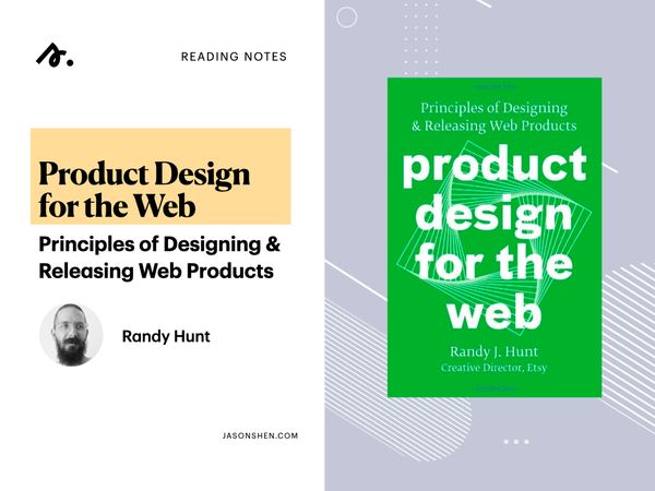 Product Design for the Web: Principles of Designing and Releasing Products for the Web