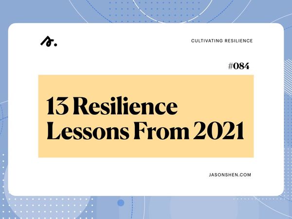 084: 13 Resilience Lessons From 2021