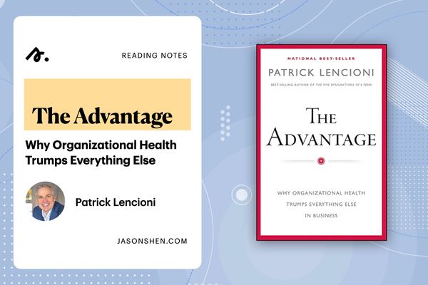 The Advantage: Why Organizational Health Trumps Everything Else